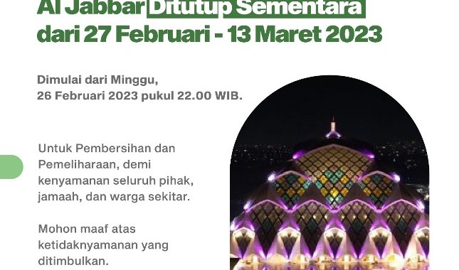 Masjid Raya Al Jabbar Ditutup 27 Februari Hingga 13 Maret 2023