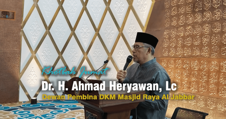 Khotbah Jumat Ahmad Heryawan Masjid Raya Al Jabbar